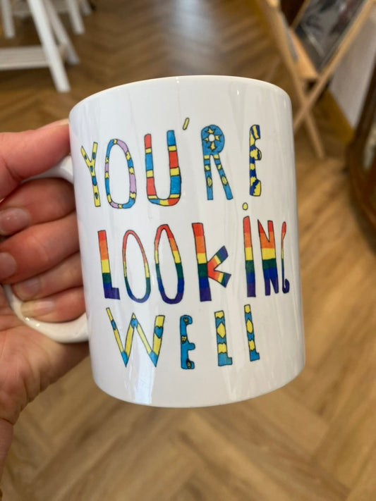 You’re Looking Well Mug