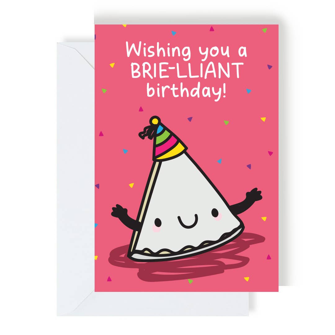 Wishing You A Brie-lliant Birthday Greeting Card
