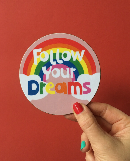 Follow Your Dreams Melamine Coaster