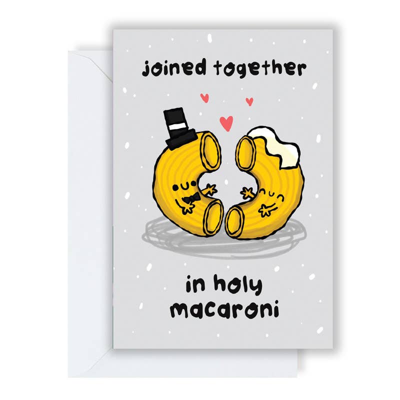 Joined Together In Holy Macaroni Card