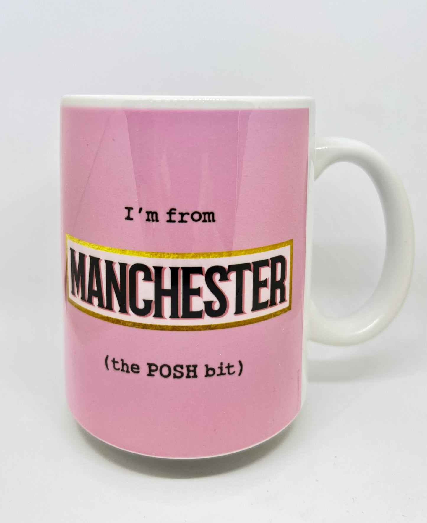 I'm from Manchester (The Posh Bit) Mug