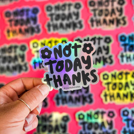 Not Today Thanks Vinyl Sticker