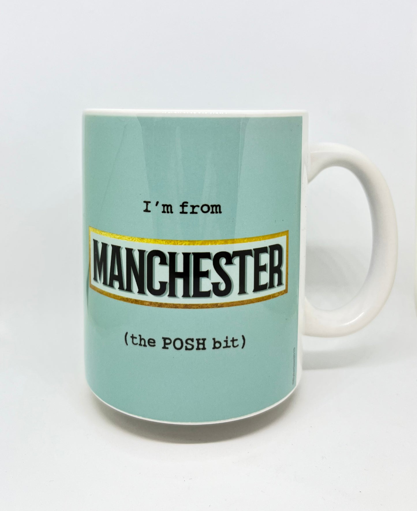 I'm from Manchester (The Posh Bit) Mug